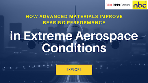 How Advanced Materials Improve Bearing Performance in Extreme Aerospace Conditions