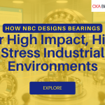 How NBC Designs Bearings for High-Impact, High-Stress Industrial Environments
